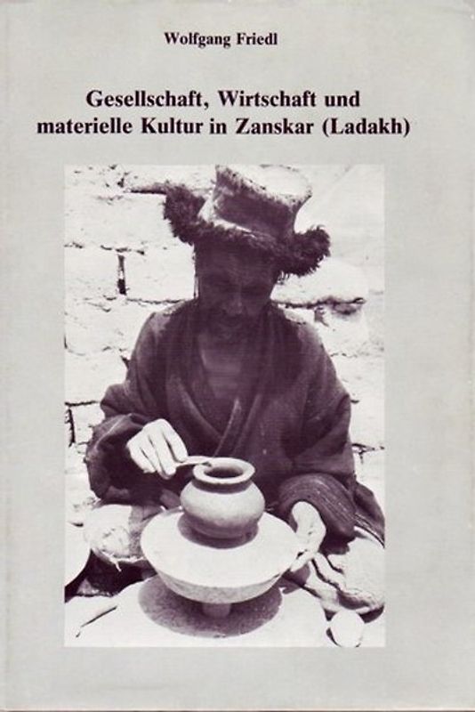 Gesellschaft, Wirtschaft und materielle Kultur in Zanskar (Ladakh)