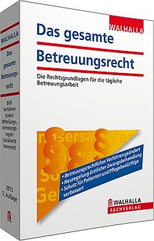 Das gesamte Betreuungsrecht Ausgabe 2013