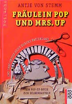 Fräulein Pop und Mrs. Up und ihre grosse Reise durchs Papierland