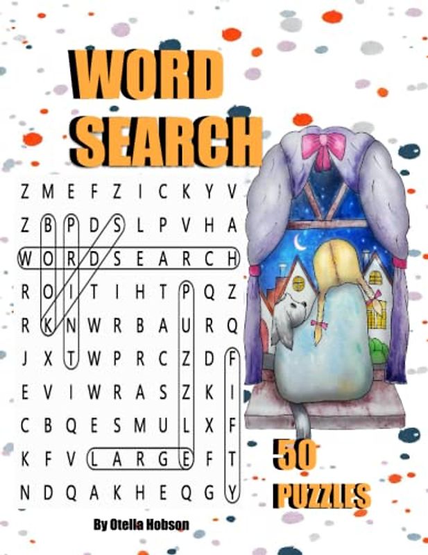 WORD SEARCH PUZZLES: improve reading, spelling and vocabulary skills with practice of 50 puzzles and solutions ages 8-12. word find puzzles for kids