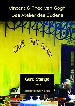 Vincent und Theo van Gogh - Das Atelier des Südens