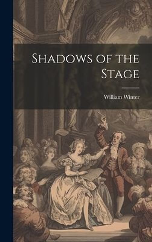 Shadows of the Stage