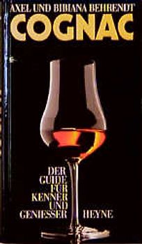 Cognac. Der Guide für Kenner und Geniesser