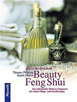 Beauty Feng Shui. Quelle der Schönheit