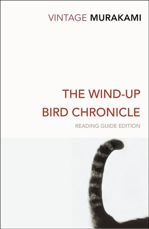 The Wind-Up Bird Chronicle. Reading Guide Edition (Vintage Classics) - Haruki Murakami