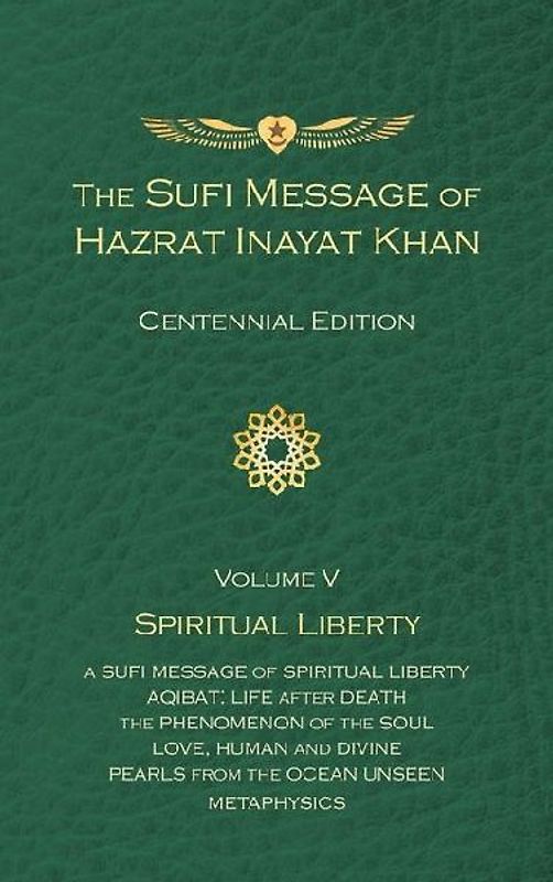 The Sufi Message of Hazrat Inayat Khan Vol. 5 Centennial Edition