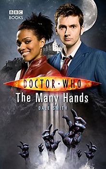 Doctor Who: The Many Hands - Dale Smith [Hardcover]