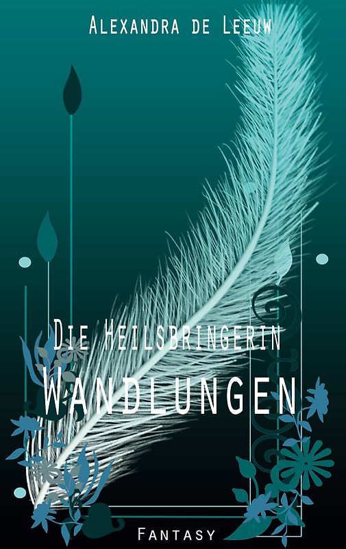 Die Heilsbringerin - Wandlungen