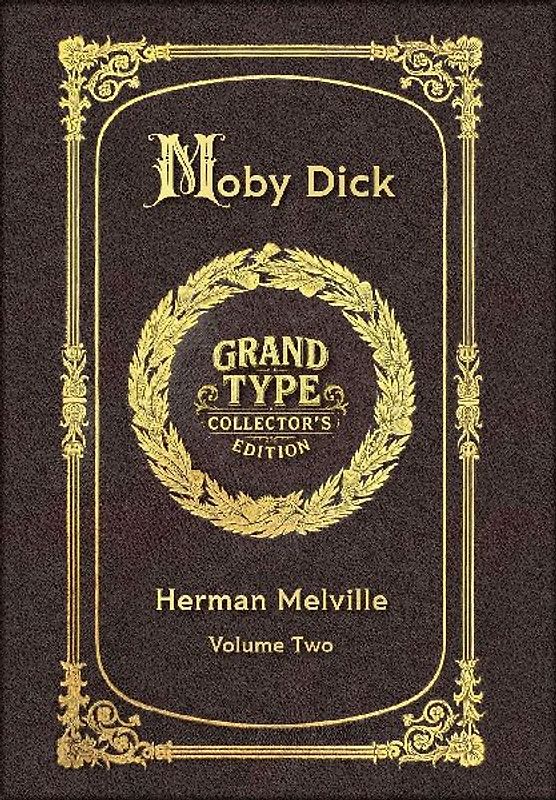 Large Print - Moby Dick, Volume 2 of 3 - Grand Type Collector's Edition - Matte Hardcover with Dust Jacket