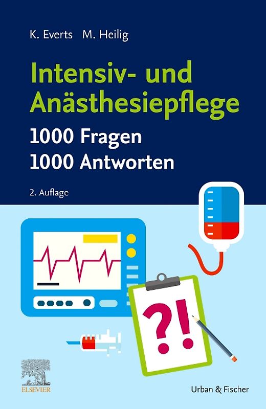 Intensiv- und Anästhesiepflege. 1000 Fragen, 1000 Antworten
