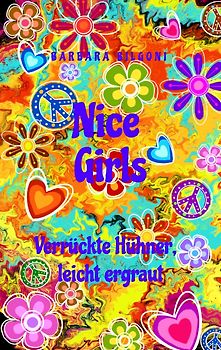 Nice Girls Verrückte Hühner, leicht ergraut