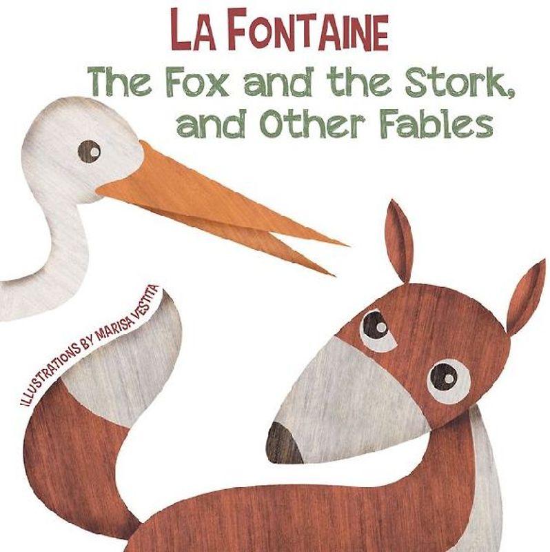 The Fox and the Stork, and Other Fables