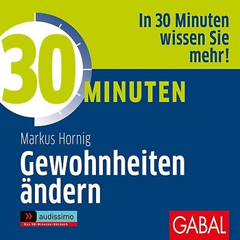 30 Minuten Gewohnheiten ändern