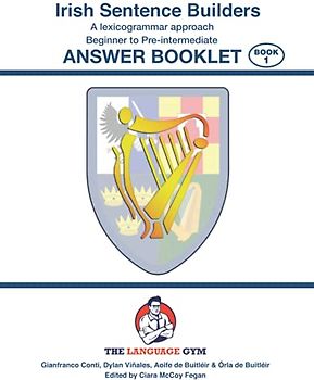 Irish Sentence Builders - A Lexicogrammar approach - Answer Book