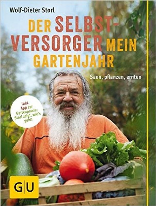Der Selbstversorger: Mein Gartenjahr