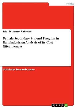 Female Secondary Stipend Program in Bangladesh: An Analysis of its Cost Effectiveness