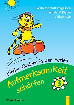 Kinder fördern in den Ferien - Aufmerksamkeit schärfen. Wahrnehmungstraining / Aufmerksamkeit schärfen 3. Wahrnehmungstraining 3. Klasse