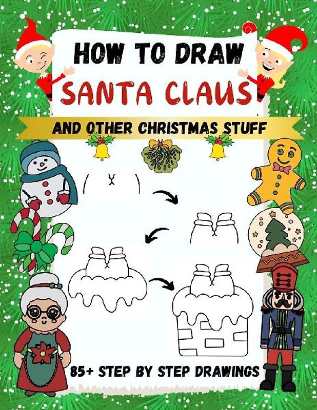 How to Draw Santa Claus and Other Christmas Stuff