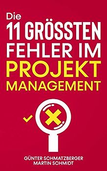 Die 11 größten Fehler im Projektmanagement