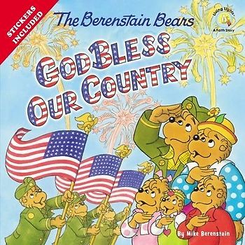 The Berenstain Bears God Bless Our Country