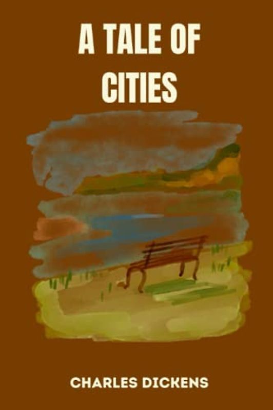 a tale of cities by charles dickens
