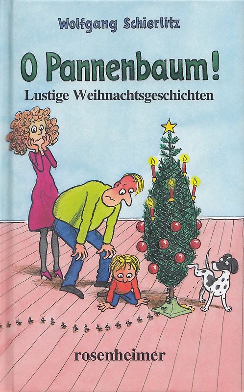 O Pannenbaum! - Lustige Weihnachtsgeschichten - Wolfgang Schierlitz [Gebundene Ausgabe]