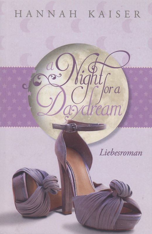 A night for daydream - Hannah Kaiser [Taschenbuch]