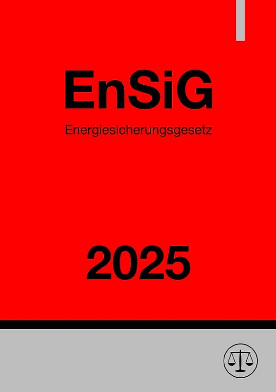 Energiesicherungsgesetz - EnSiG 2025