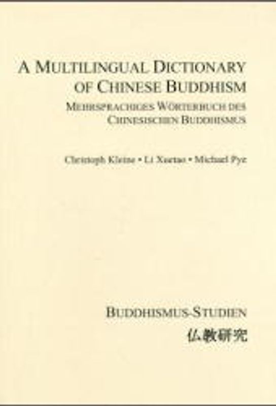 A Multilingual Dictionary of Chinese Buddhismus /Mehrsprachiges Wörterbuch des Chinesischen Buddhismus