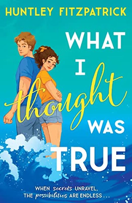 What I Thought Was True: The perfect BookTok small town summer second chance YA romance for 2023