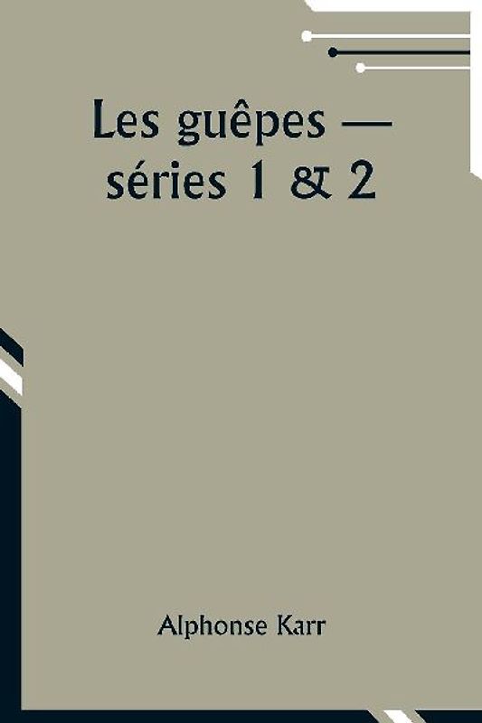 Les guêpes ­- séries 1 & 2