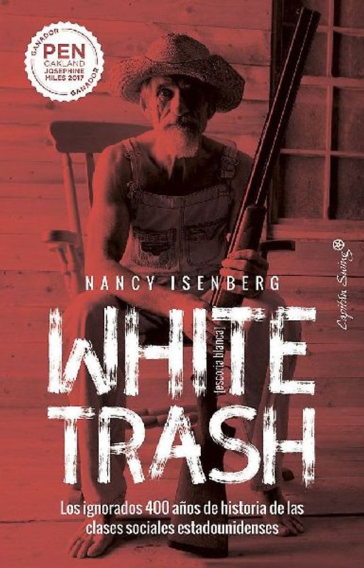 White trash = Escoria blanca : los ignorados 400 años de historia de las clases sociales estadounidenses
