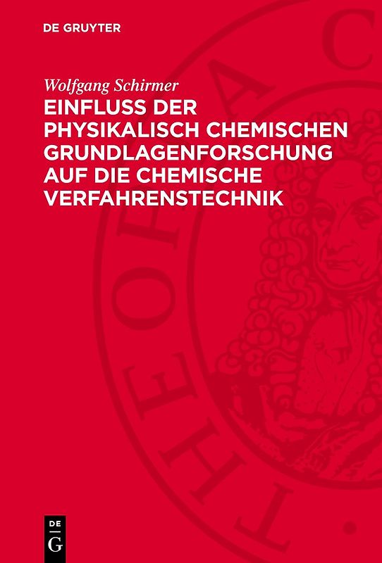 Einfluss der physikalisch chemischen Grundlagenforschung auf die chemische Verfahrenstechnik
