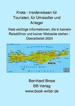 Kreta - Insiderwissen für Touristen, für Umsiedler und Anleger