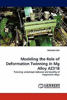 Modeling the Role of Deformation Twinning in Mg Alloy AZ31B