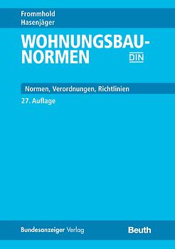 Wohnungsbau-Normen. Normen - Verordnung - Richtlinien; herausgegeben vom DIN Deutschen Institut für Normung e.V.