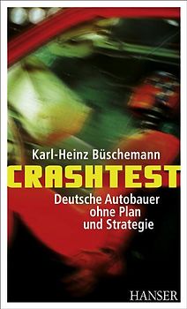 Crashtest - Deutsche Autobauer ohne Plan und Strategie