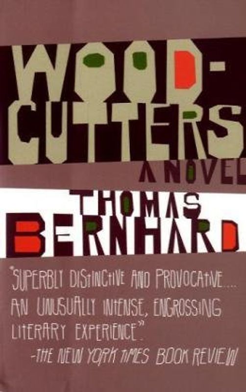 Woodcutters (Vintage International) - Thomas Bernhard