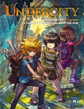 Undercity: A Supplement to Starport, A Tabletop Roleplaying Game For Kids