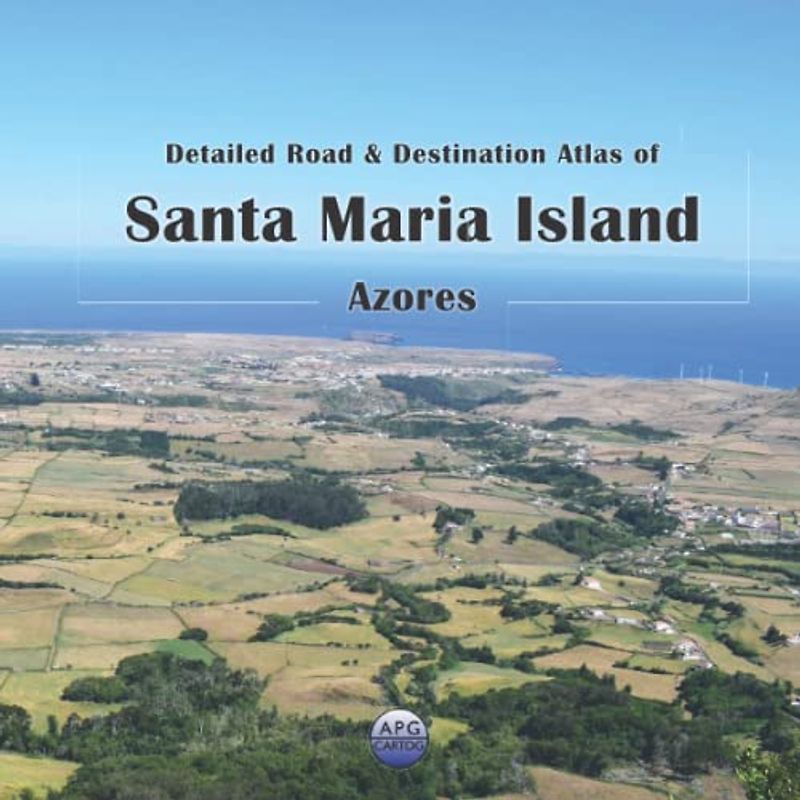 Detailed Road & Destination Atlas of Santa Maria Island, Azores
