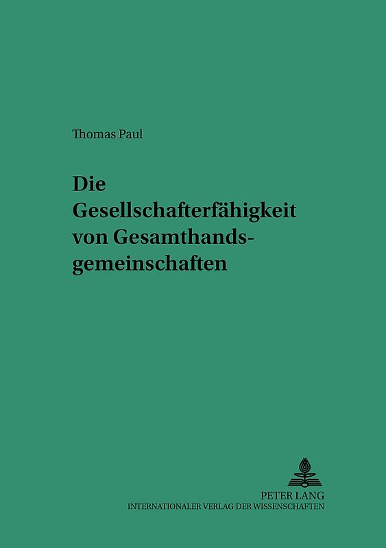 Die Gesellschafterfähigkeit von Gesamthandsgemeinschaften
