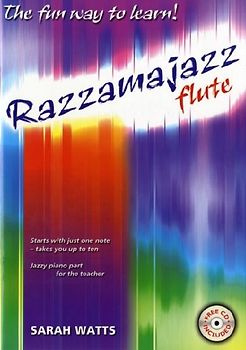 Razzamajazz for Flute: Starts with Just One Note - Takes You Up to Ten - Sarah Watts