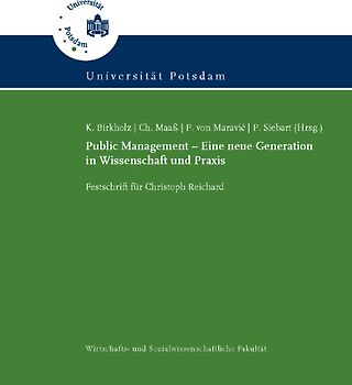 Public Management - Eine neue Generation in Wissenschaft und Praxis