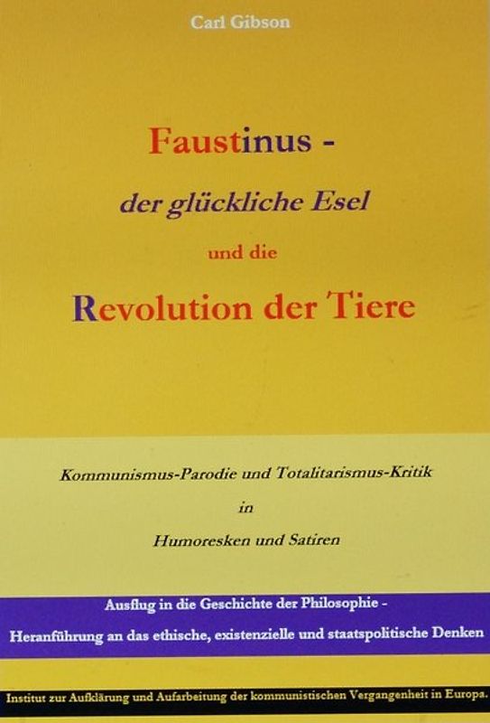 Faustinus - der glückliche Esel und die Revolution der Tiere
