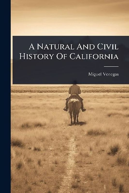 A Natural And Civil History Of California