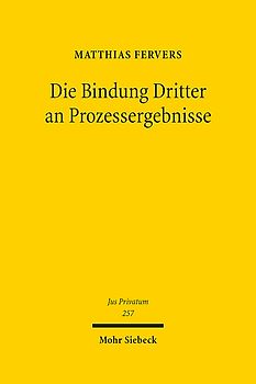 Die Bindung Dritter an Prozessergebnisse
