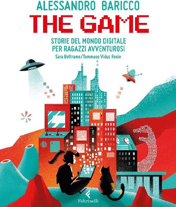 The game. Storie del mondo digitale per ragazzi avventurosi