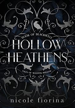 Hollow Heathens: Book of Blackwell (Tales of Weeping Hollow, Band 1)