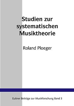 Studien zur Systematischen Musiktheorie