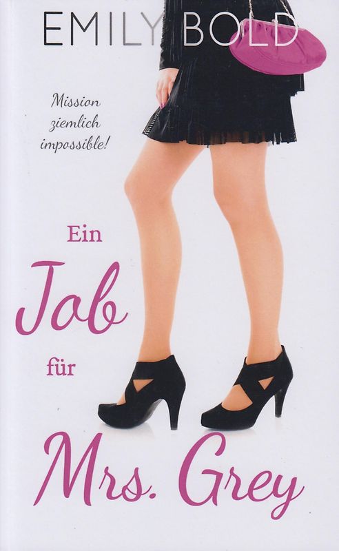 Ein Job für Mrs. - Emily Bold [Taschenbuch]
